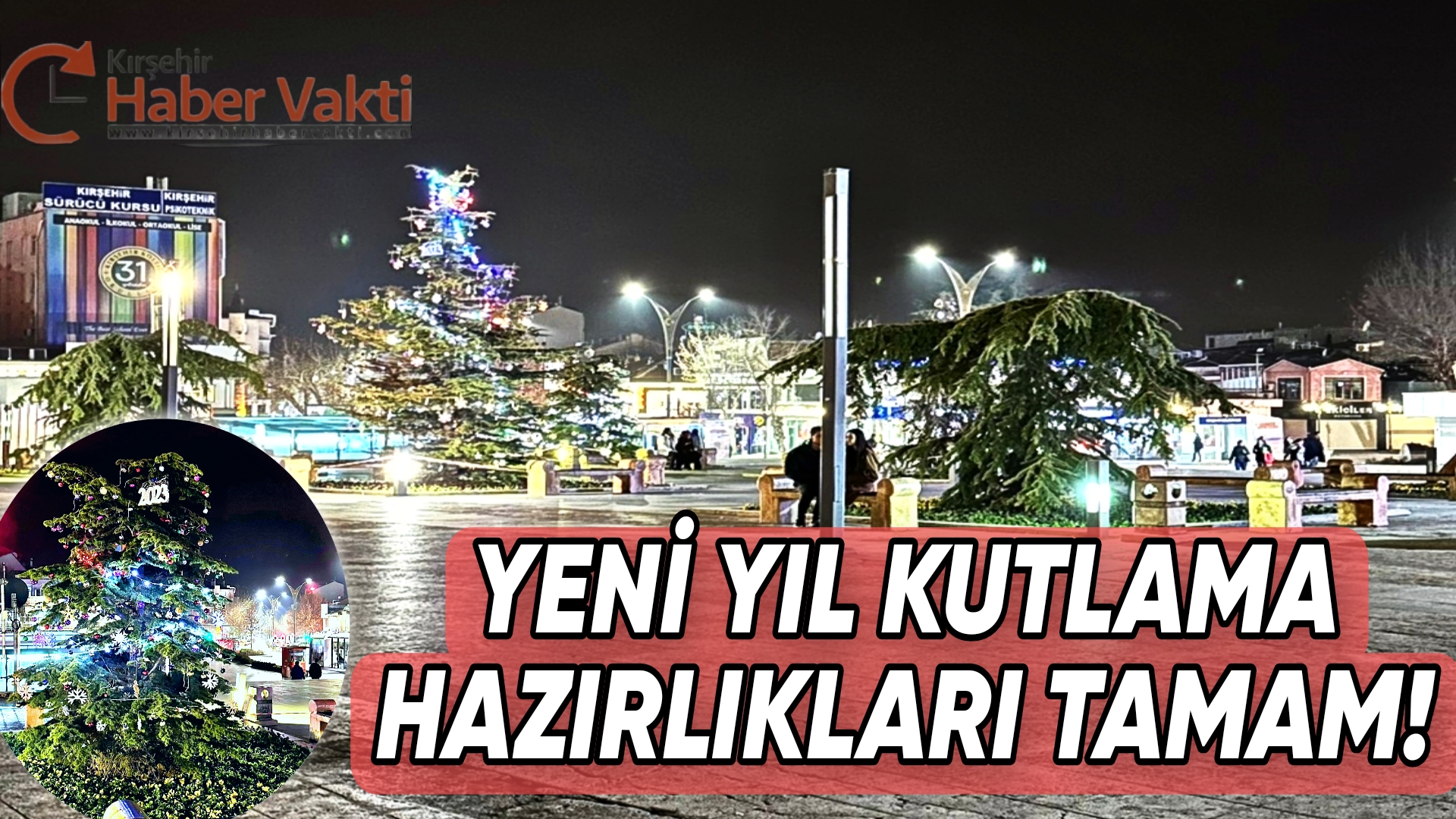 KIRŞEHİR YENİ YIL KUTLAMASINA HAZIRLANIYOR