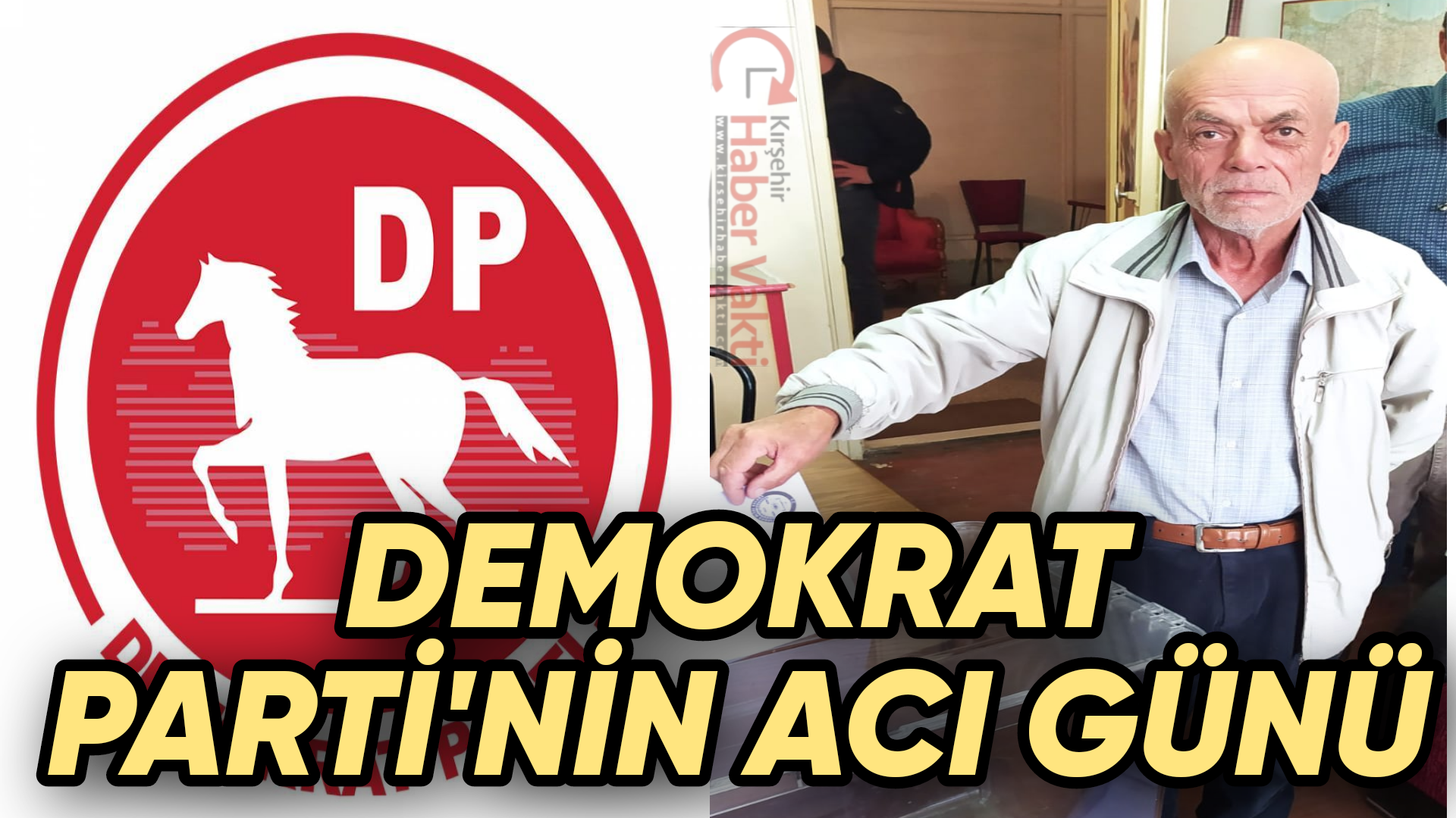 KIRŞEHİR AKPINAR DP İLÇE BAŞKANI VEFAT ETTİ