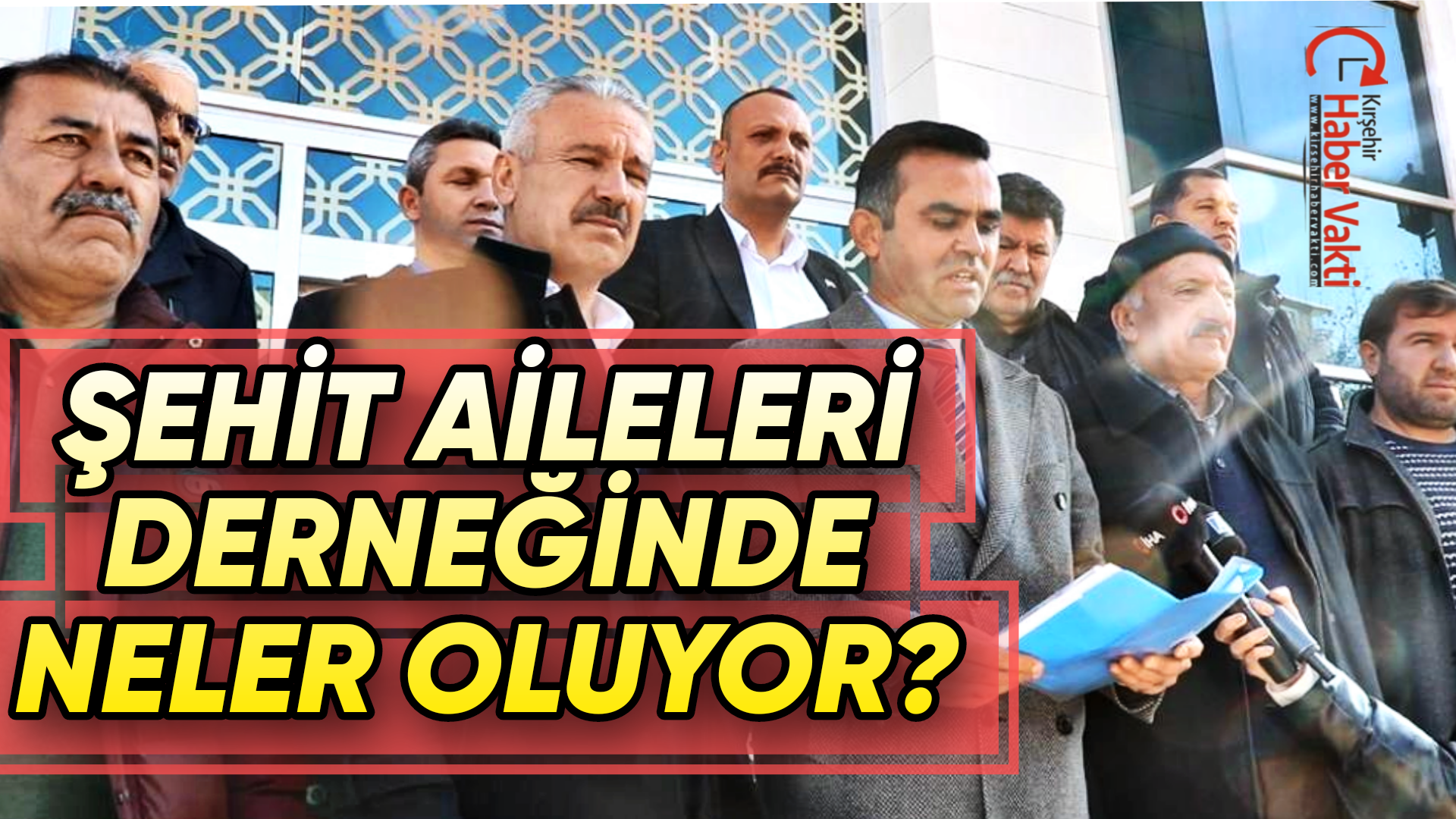 KIRŞEHİR ŞEHİT AİLELERİ, OLAĞANÜSTÜ SEÇİM İÇİN ADLİYEDE