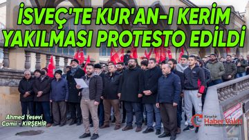 İSVEÇ’TE KUR’AN-I KERİM YAKILMASINA KIRŞEHİR’DEN TEPKİ