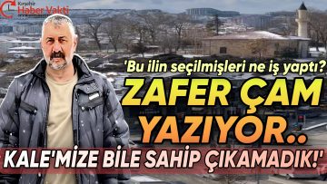 KIRŞEHİR’İN CESUR VE TARAFSIZ YAZARLARINDAN ZAFER ÇAM YAZDI