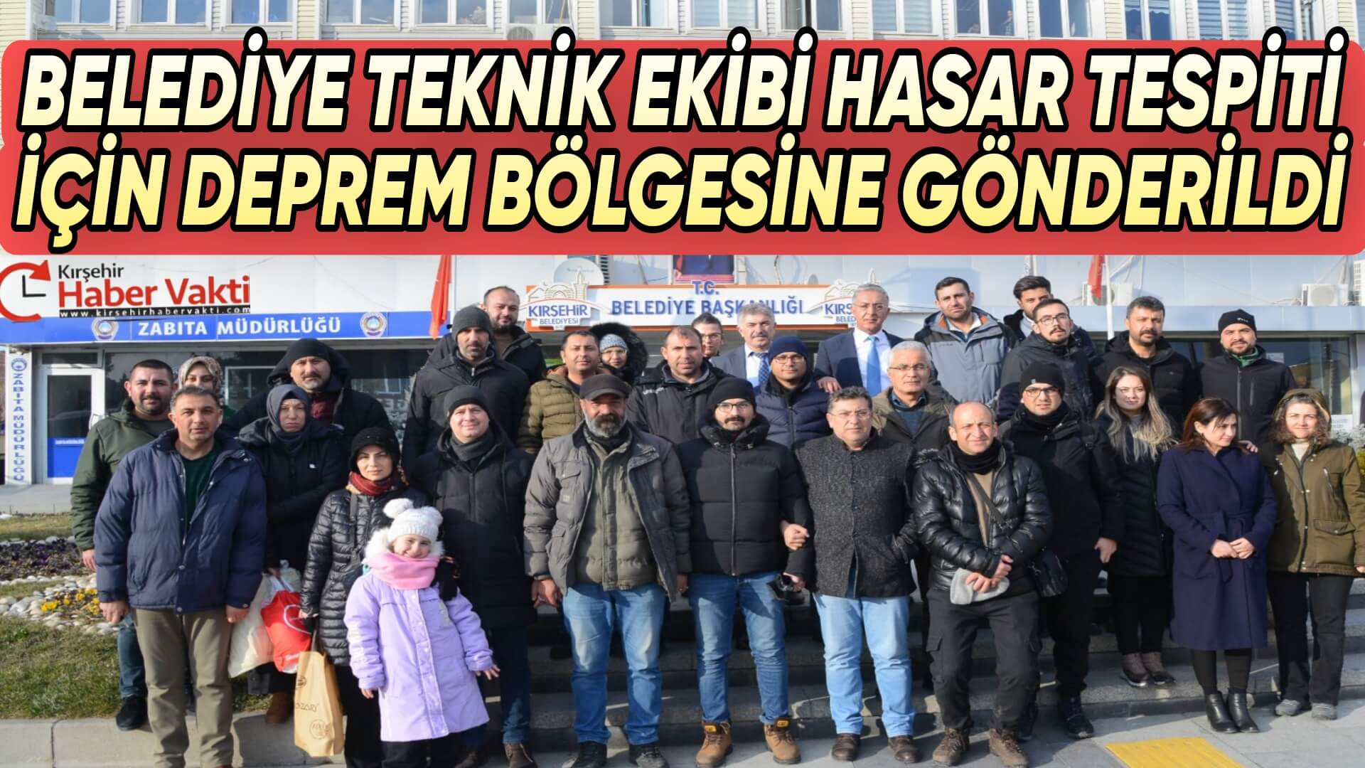 KIRŞEHİR BELEDİYESİ TEKNİK EKİBİ, HASAR TESPİT ÇALIŞMALARI İÇİN DEPREM BÖLGESİNE GİTTİ