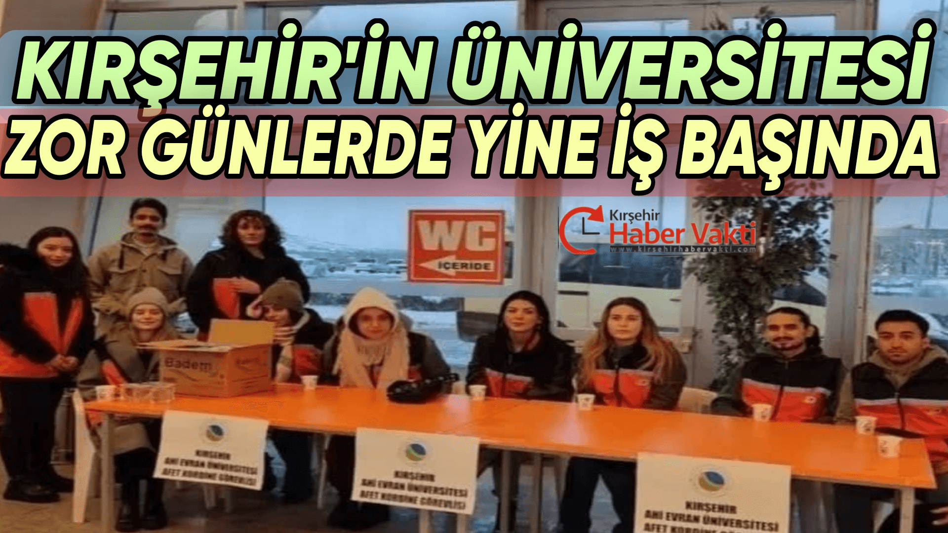 KIRŞEHİR AHİ EVRAN ÜNİVERSİTESİ, DEPREMZEDELERİ TERMİNALDE KARŞILIYOR VE YARALARA MERHEM OLUYOR
