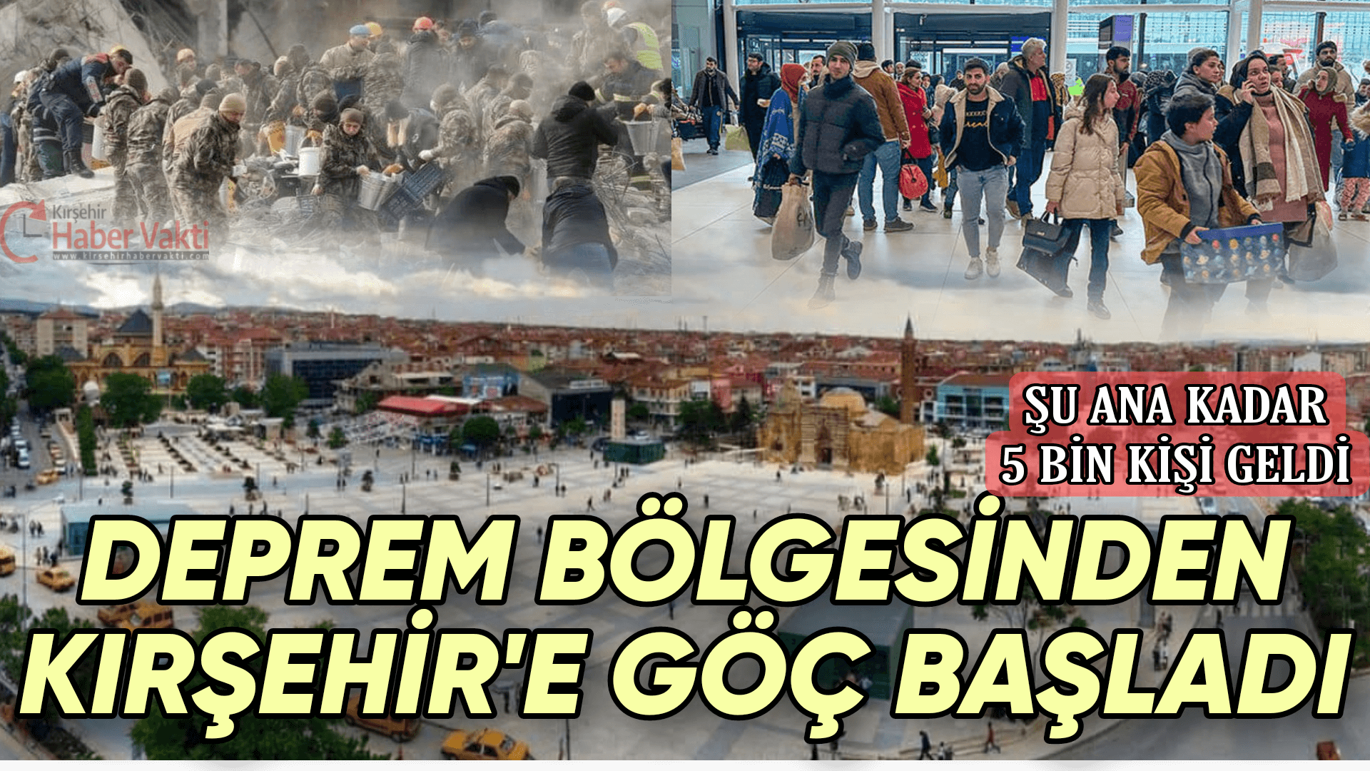 DEPREM SONRASI KIRŞEHİR’E GÖÇ YOĞUNLUĞU