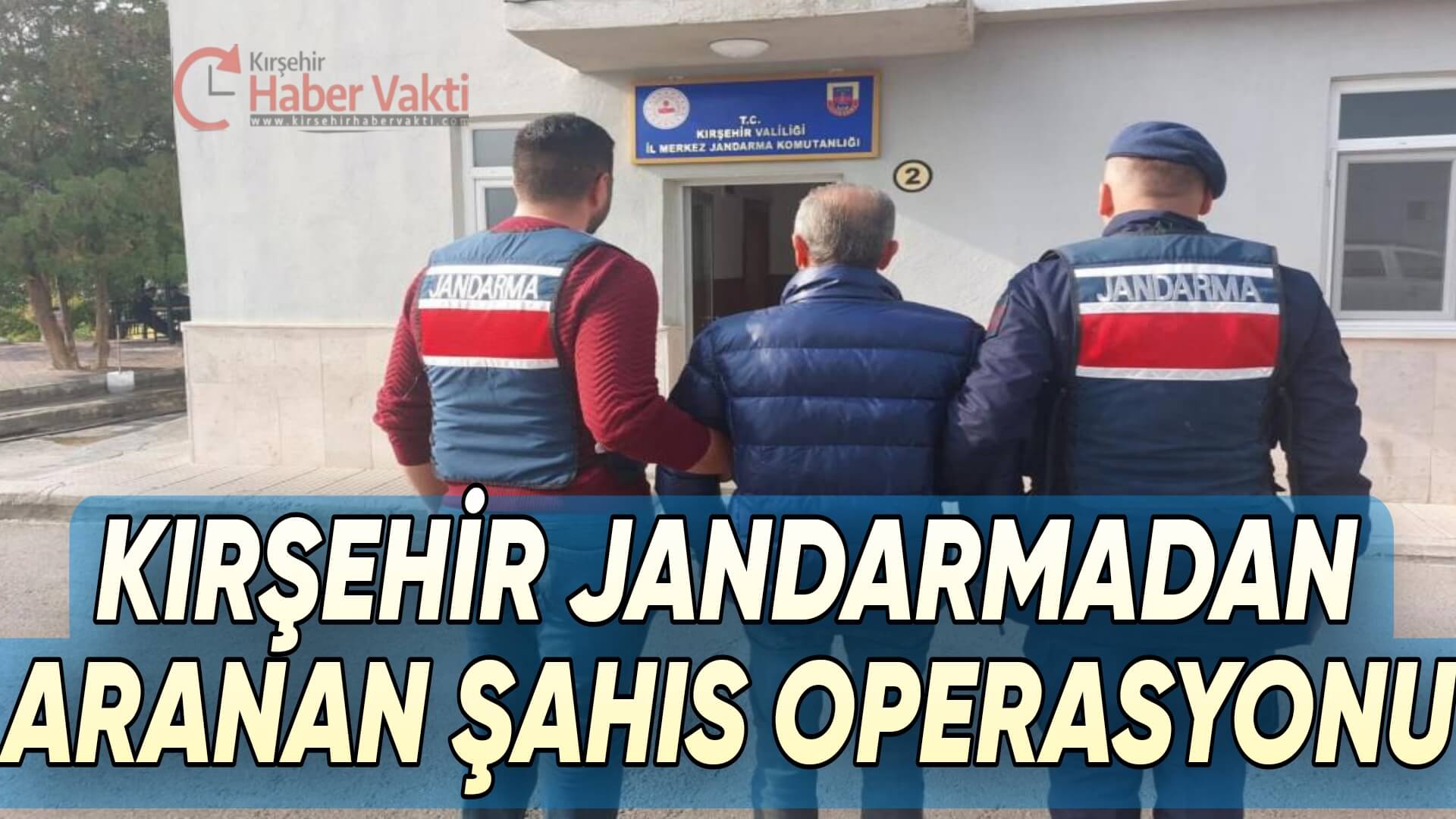 JANDARMADAN ARANAN ŞAHIS OPERASYONU