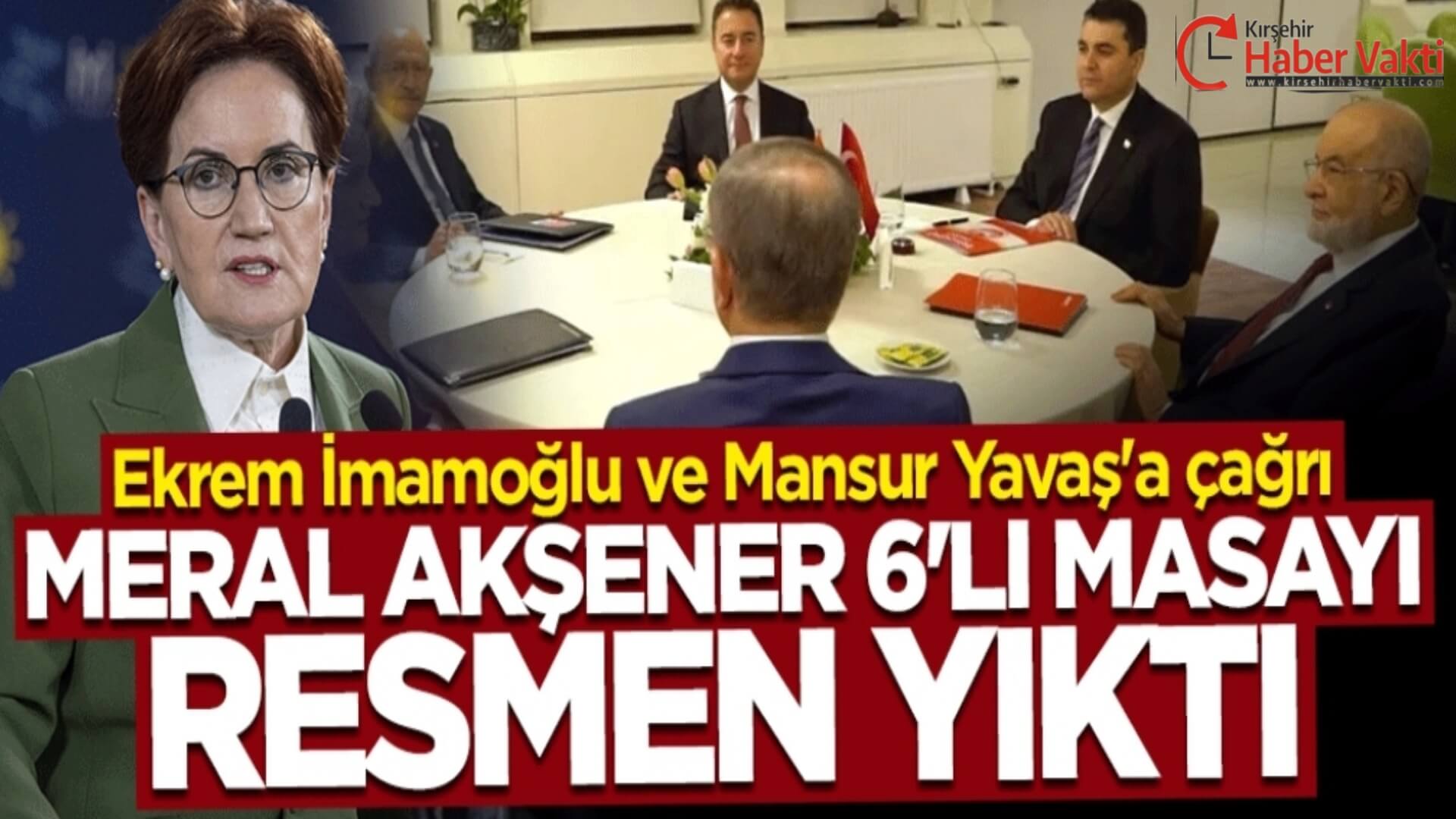 MERAL AKŞENER ALTILI MASAYI DAĞITTI: ‘DAYATMAYA BOYUN EĞMEYECEĞİZ’