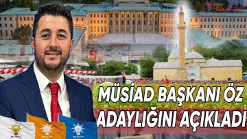 MÜSİAD KIRŞEHİR ŞUBE BAŞKANI ÖZ ADAYLIK İÇİN BAŞVURDU