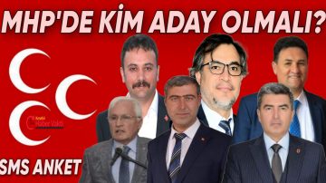 KIRŞEHİR MHP MİLLETVEKİLİ ADAYI ANKETİ