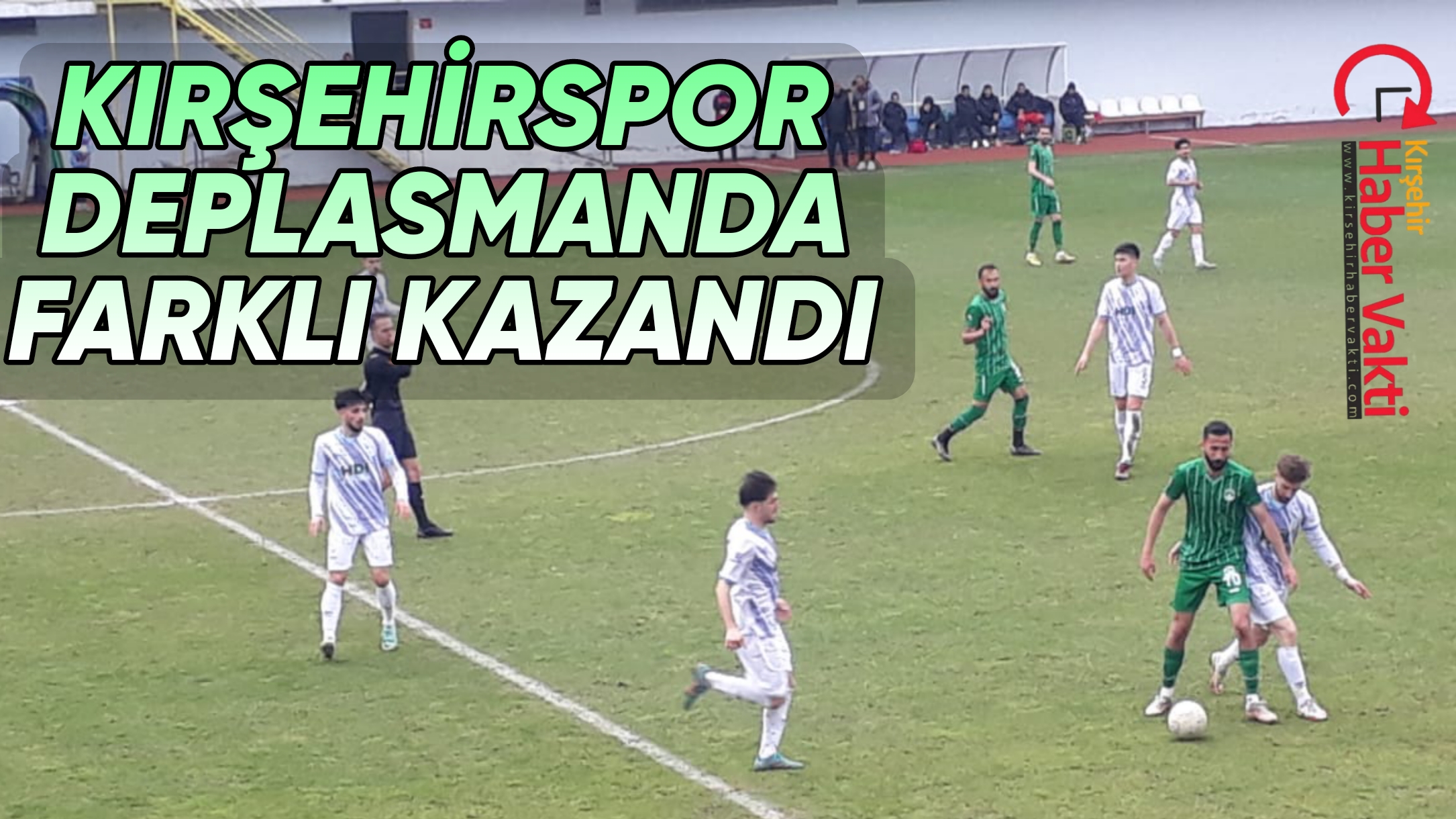 KIRŞEHİRSPOR, PAZAR’DAN 4 GOL, 3 PUANLA DÖNÜYOR