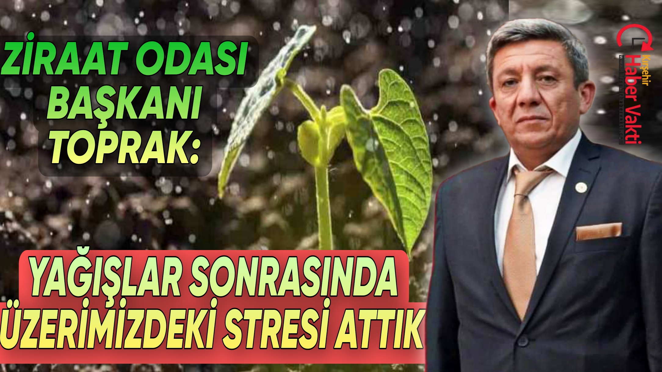 KZOB: SON YAĞIŞLAR VERİMİ ARTIRACAK