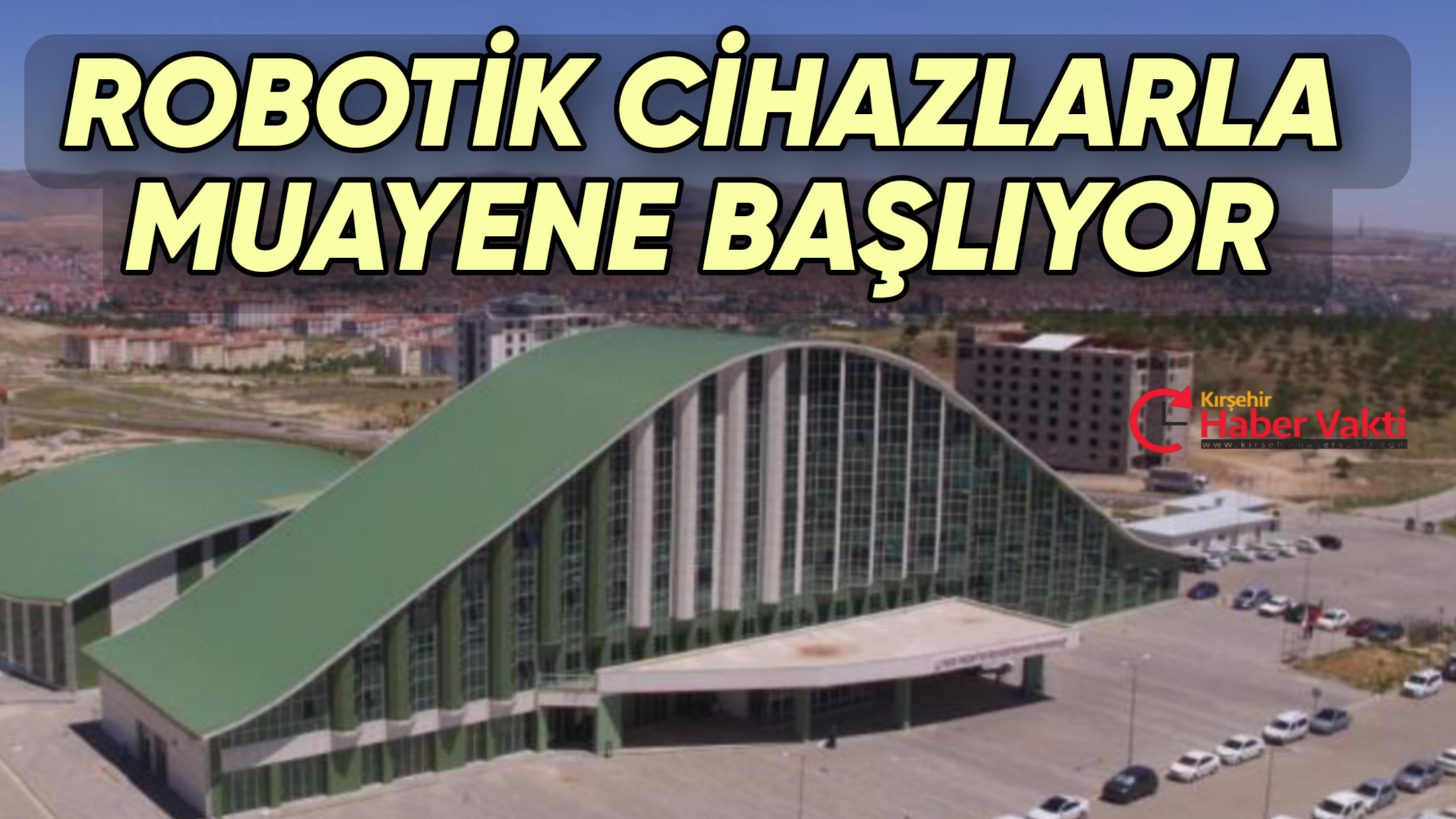 FTRM 1 MAYIS TARİHİ İTİBARİYLE ROBOTİK CİHAZLARLA TEDAVİYE BAŞLIYOR