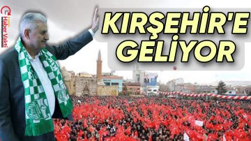 ESKİ BAŞBAKAN BİNALİ YILDIRIM KIRŞEHİR’E GELİYOR