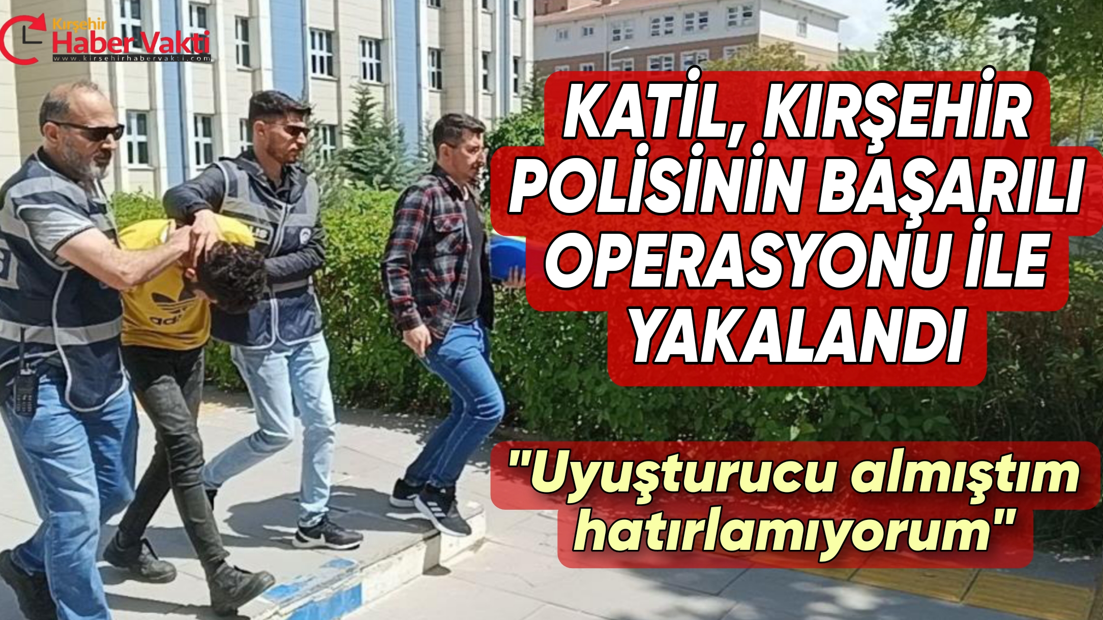 Kırşehir’de, evine gittiği arkadaşını defalarca bıçaklayıp öldüren katil zanlısı, polis