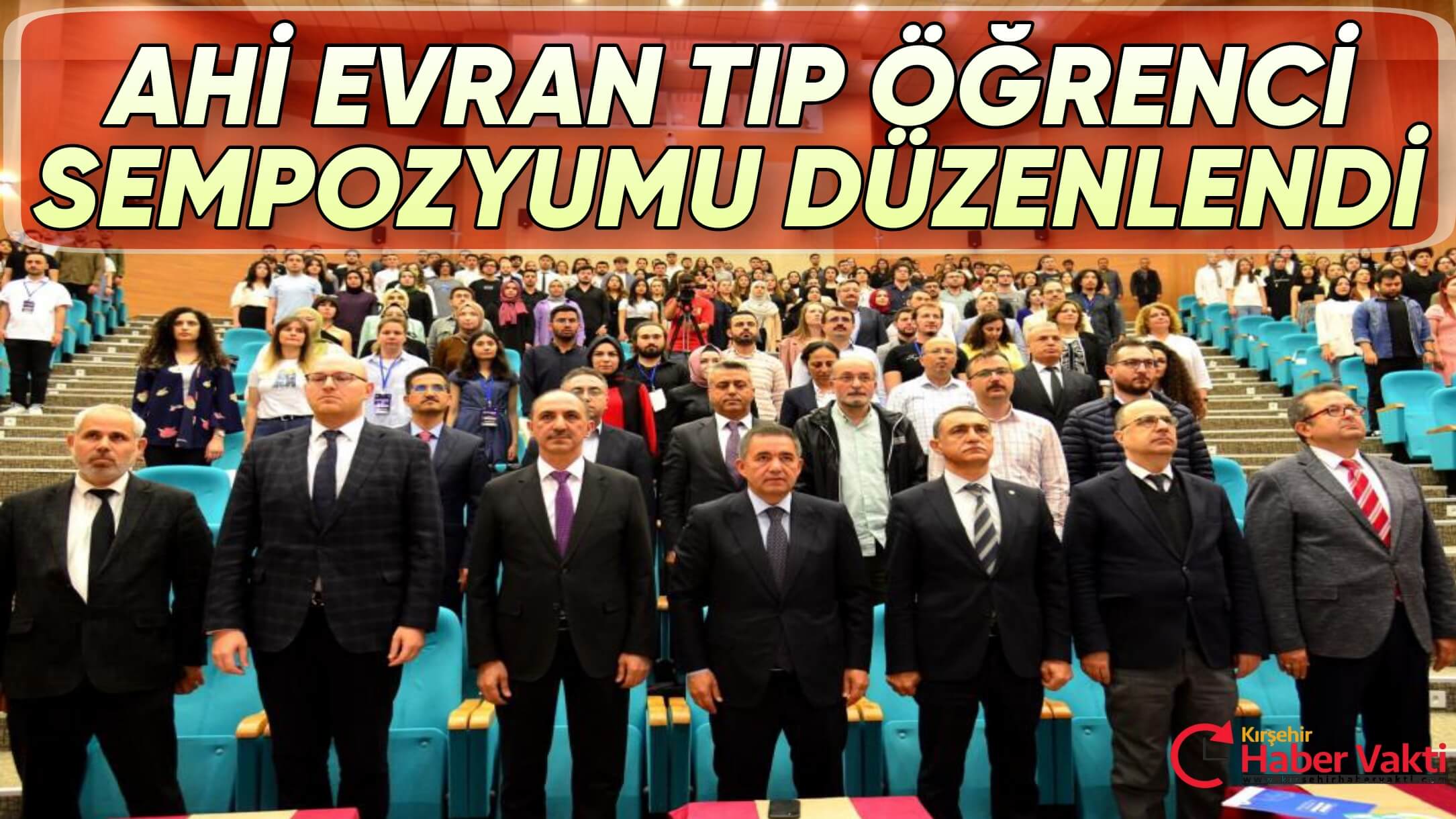 6.ULUSAL AHİ EVRAN TIP ÖĞRENCİ SEMPOZYUMU DÜZENLENDİ