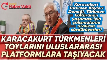 KARACAKURT TÜRKMEN KÖYLERİ, TOYLARINI AHİLİK KUTLAMALARIYLA BİRLEŞTİRMEK İSTİYOR