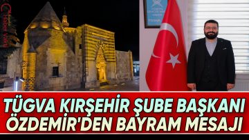 TÜGVA BAŞKANI SERGEN ÖZDEMİR’DEN BAYRAM MESAJI