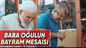 KIRŞEHİR’DE BABA VE OĞULUN BAYRAM MESAİSİ