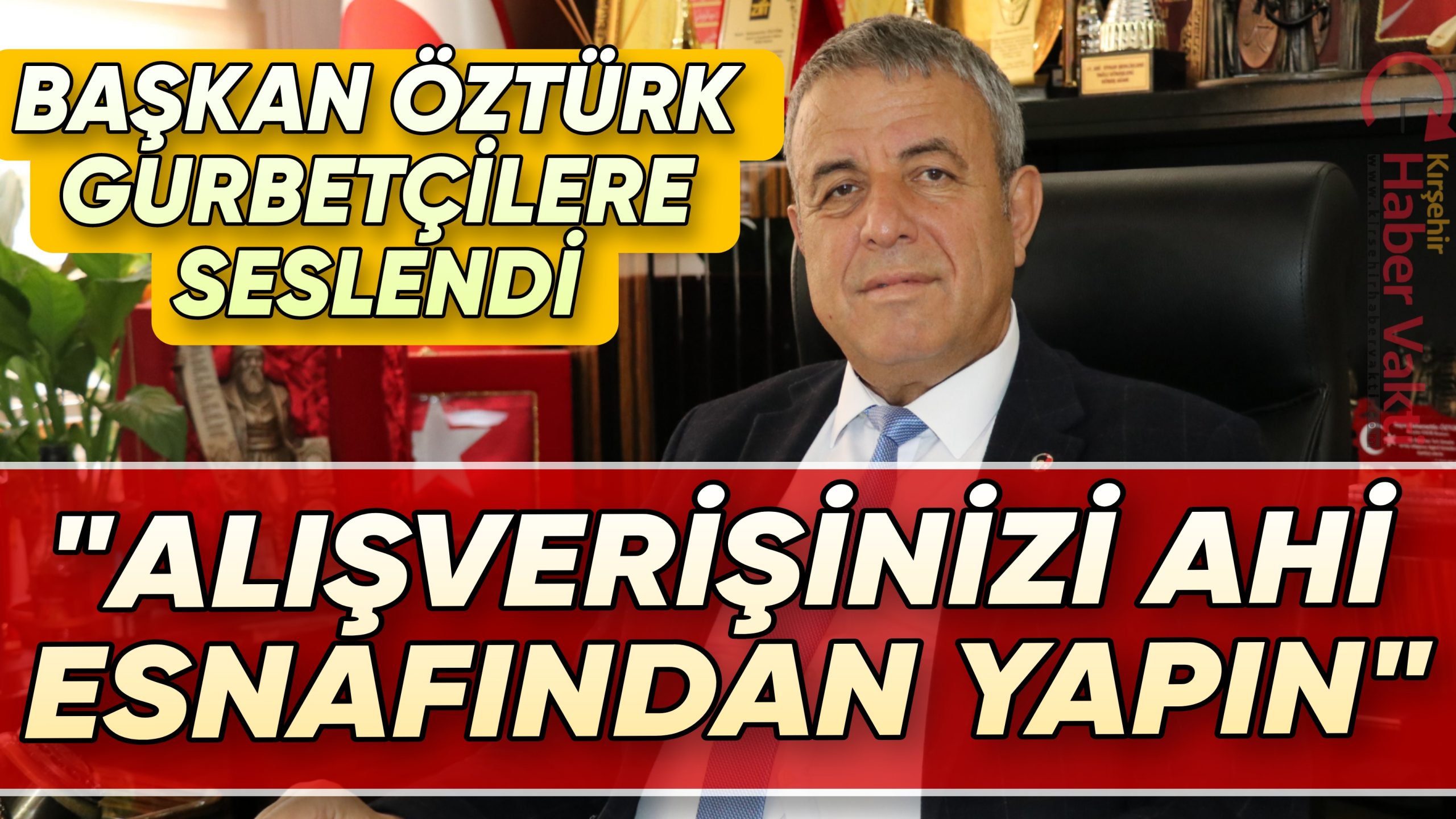 ESOB BAŞKANI BAHAMETTİN ÖZTÜRK GURBETÇİLERE SESLENDİ: “PARALANIZI KÜÇÜK ESNAFA BIRAKIN”