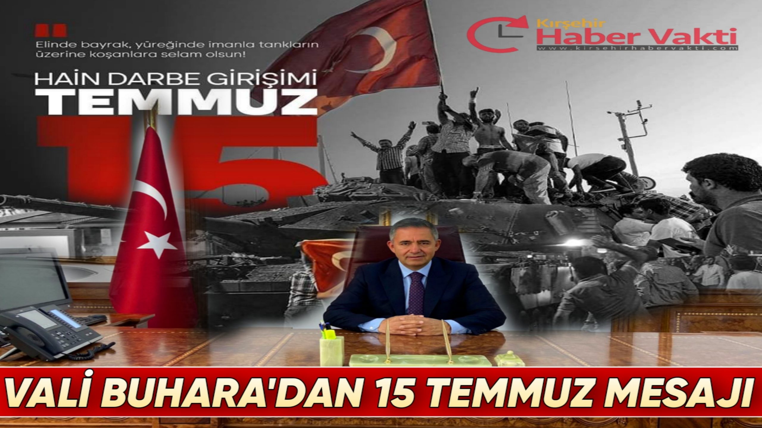 KIRŞEHİR VALİSİ BUHARA’DAN 15 TEMMUZ MESAJI