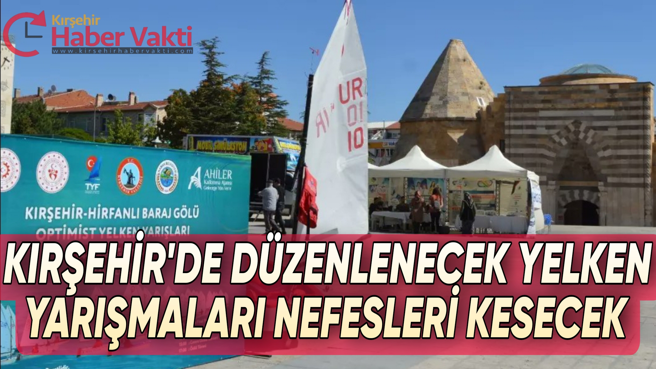 KIRŞEHİR YELKEN YARIŞLARINA EV SAHİPLİĞİ YAPACAK