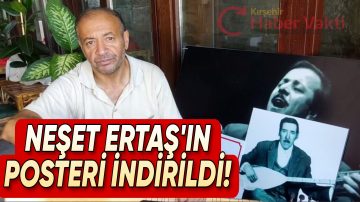 DERNEKTEKİ NEŞET ERTAŞ POSTERİ İNDİRİLDİ
