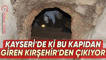 KAYSERİ’DEN KIRŞEHİR’E UZANAN TÜNEL