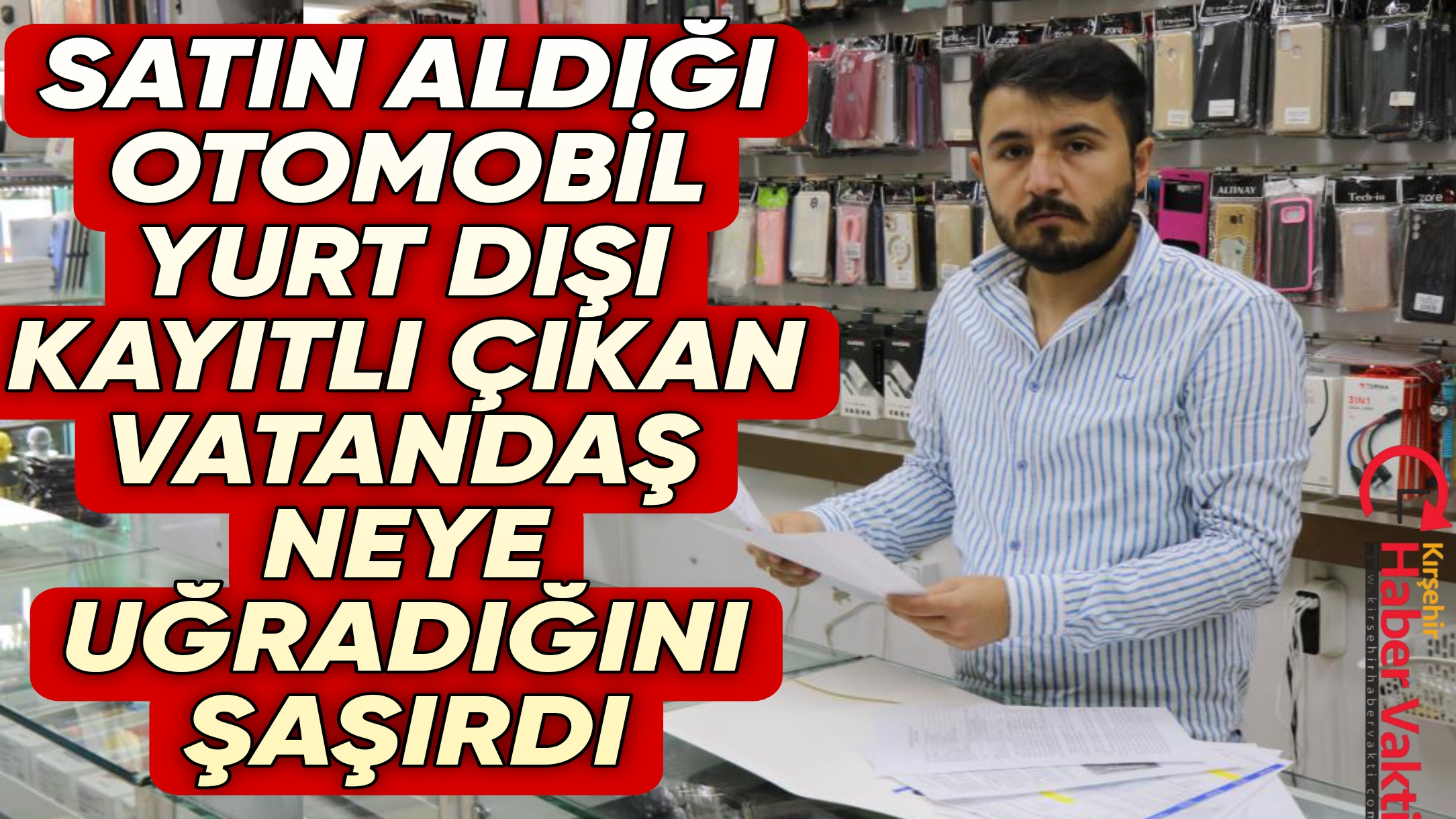 SATIN ALDIĞI OTOMOBİL YURT DIŞI KAYITLI ÇIKTI