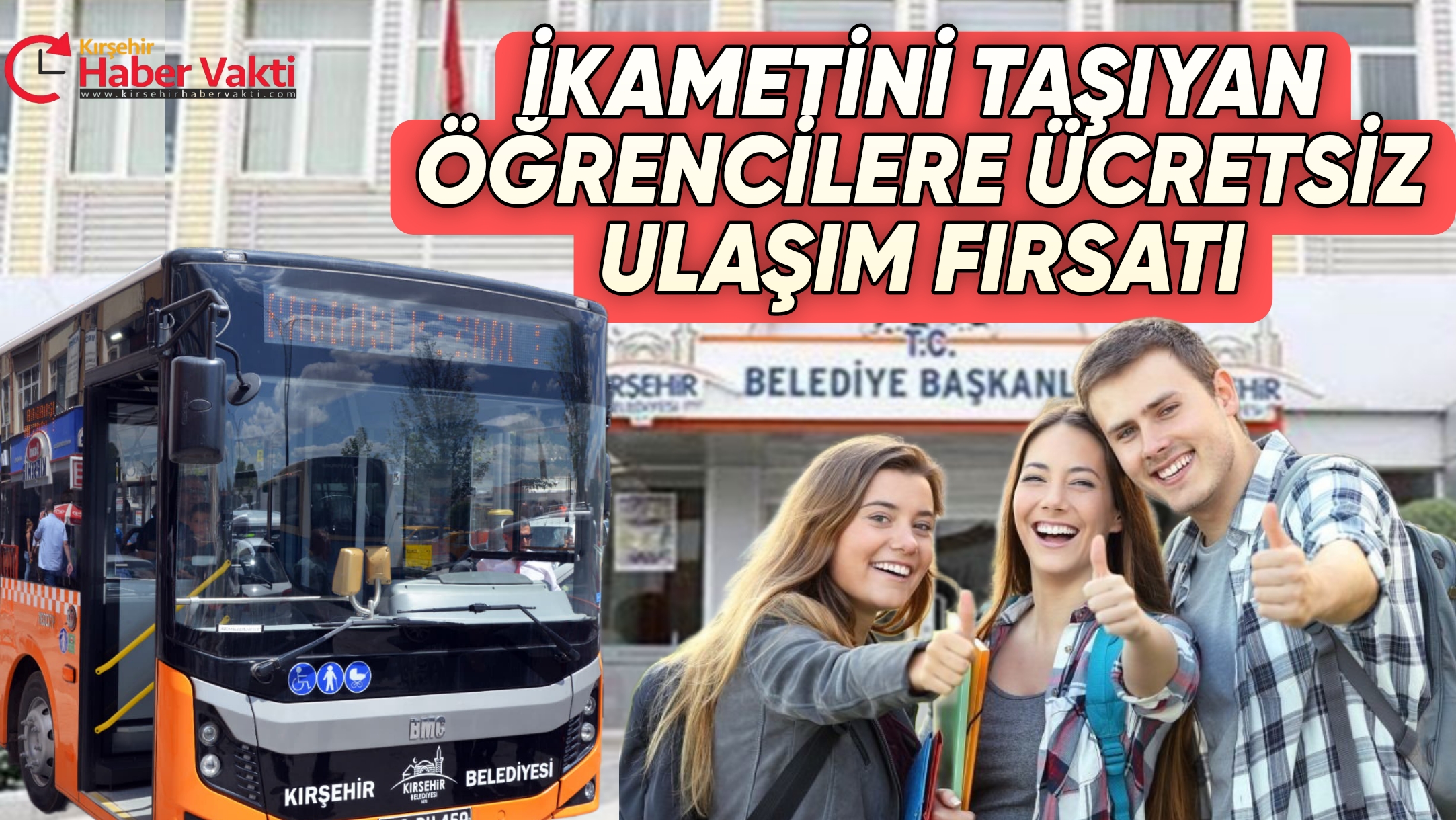 KIRŞEHİR BELEDİYESİNDEN İKAMETİNİ TAŞIYAN ÖĞRENCİYE ÜCRETSİZ ULAŞIM İMKANI