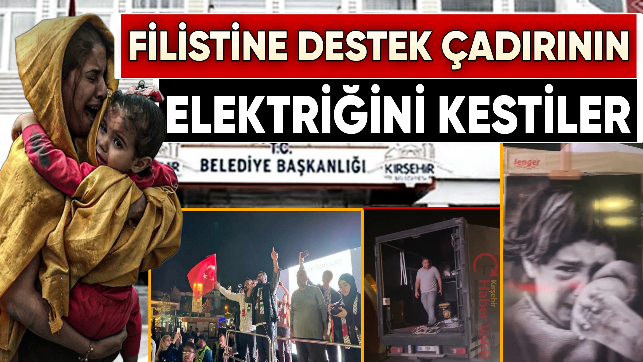 KIRŞEHİR BELEDİYESİ, FİLİSTİNE DESTEK PLATFORMU ÇADIRLARININ ELEKTRİĞİNİ KESTİ