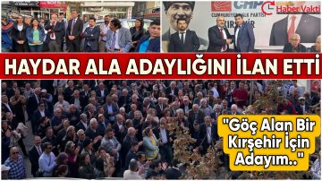 CHP’NİN ETKİLİ İSİMLERİNDEN HAYDAR ALA, ADAYLIĞINI AÇIKLADI