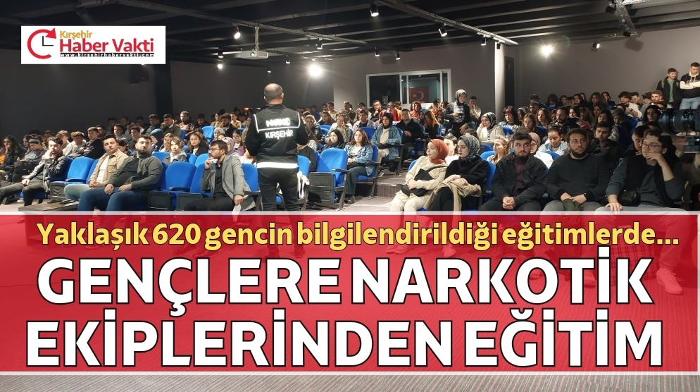 KIRŞEHİR’DE GENÇLERE NARKOTİK EKİPLERİNDEN EĞİTİM