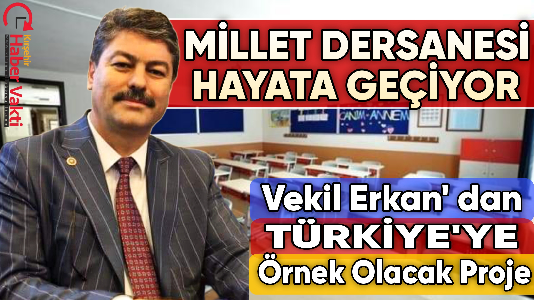 KIRŞEHİR MİLLETVEKİLİ NECMETTİN ERKAN’IN TÜRKİYE’YE ÖRNEK EĞİTİM PROJESİ HAYATA GEÇİYOR