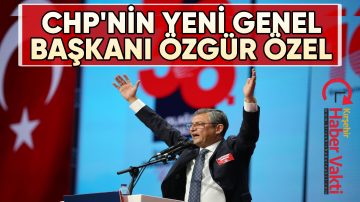 CHP’DE YENİ GENEL BAŞKAN ÖZGÜR ÖZEL OLDU