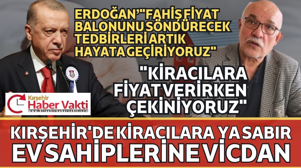 Kırşehir Emlakçılar Odası Başkanı Zeynal Biçici Kırşehir’de ki yüksek kira