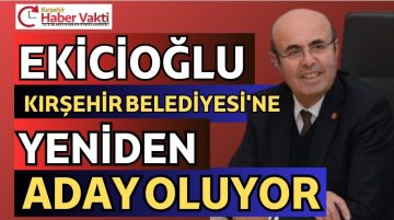 CHP KIRŞEHİR’DE BELEDİYE BAŞKANLIĞI SEÇİMLERİNE SELAHATTİN EKİCİOĞLU İLE GİTME KARARI ALDI