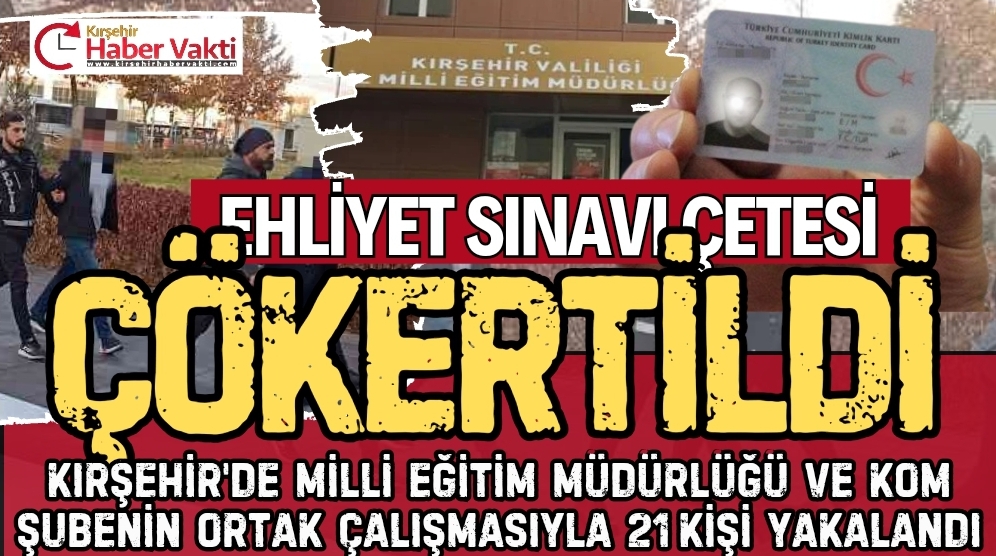 Kırşehir Emniyet Müdürlüğü ehliyet sınavlarındaki her türlü sahtekarlığı önlemek için