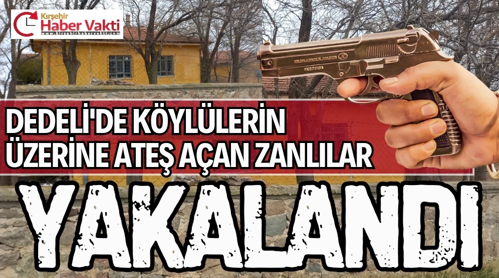 KIRŞEHİR’DE EVLERE DÜZENLENEN SİLAHLI SALDIRI SONRASI 2 KİŞİ YAKALANDI
