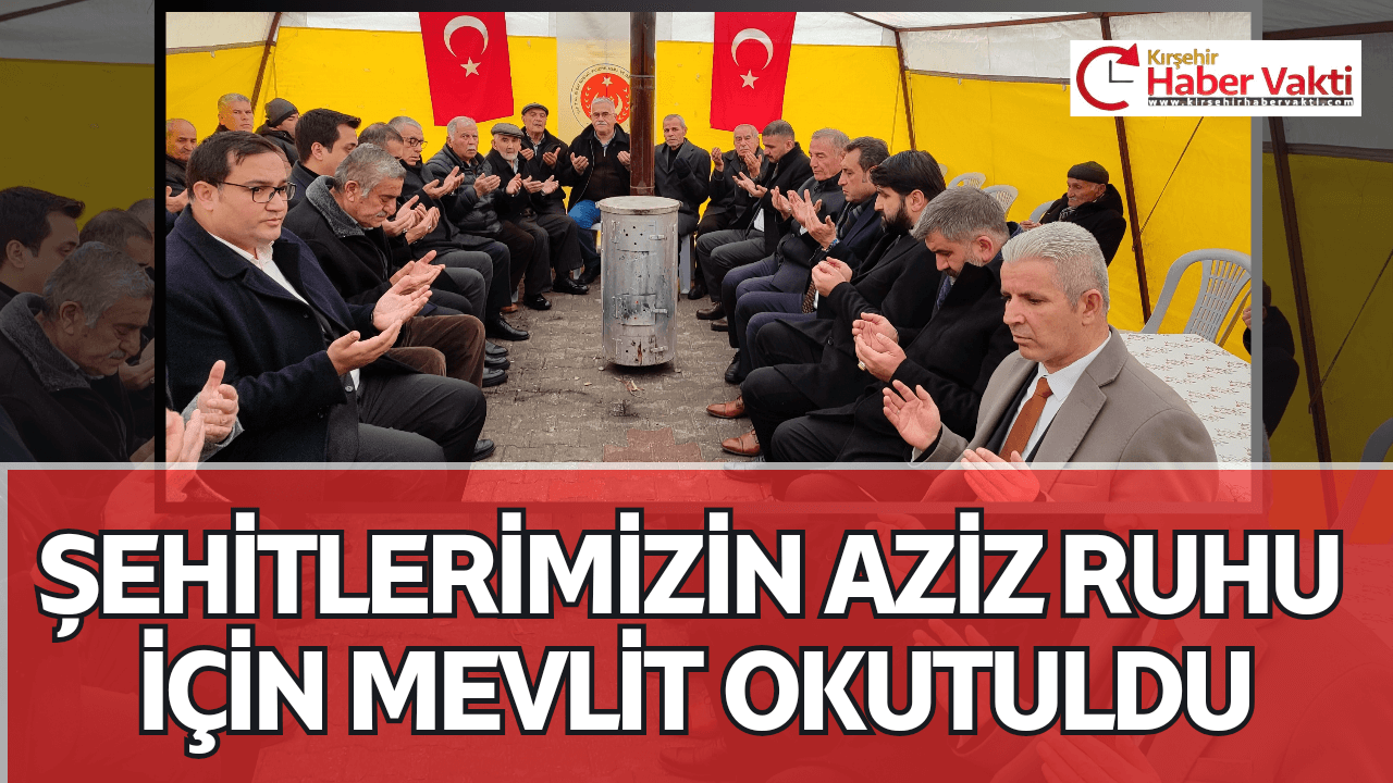 ŞEHİTLERİMİZİN RUHU İÇİN MEVLİT OKUTULDU
