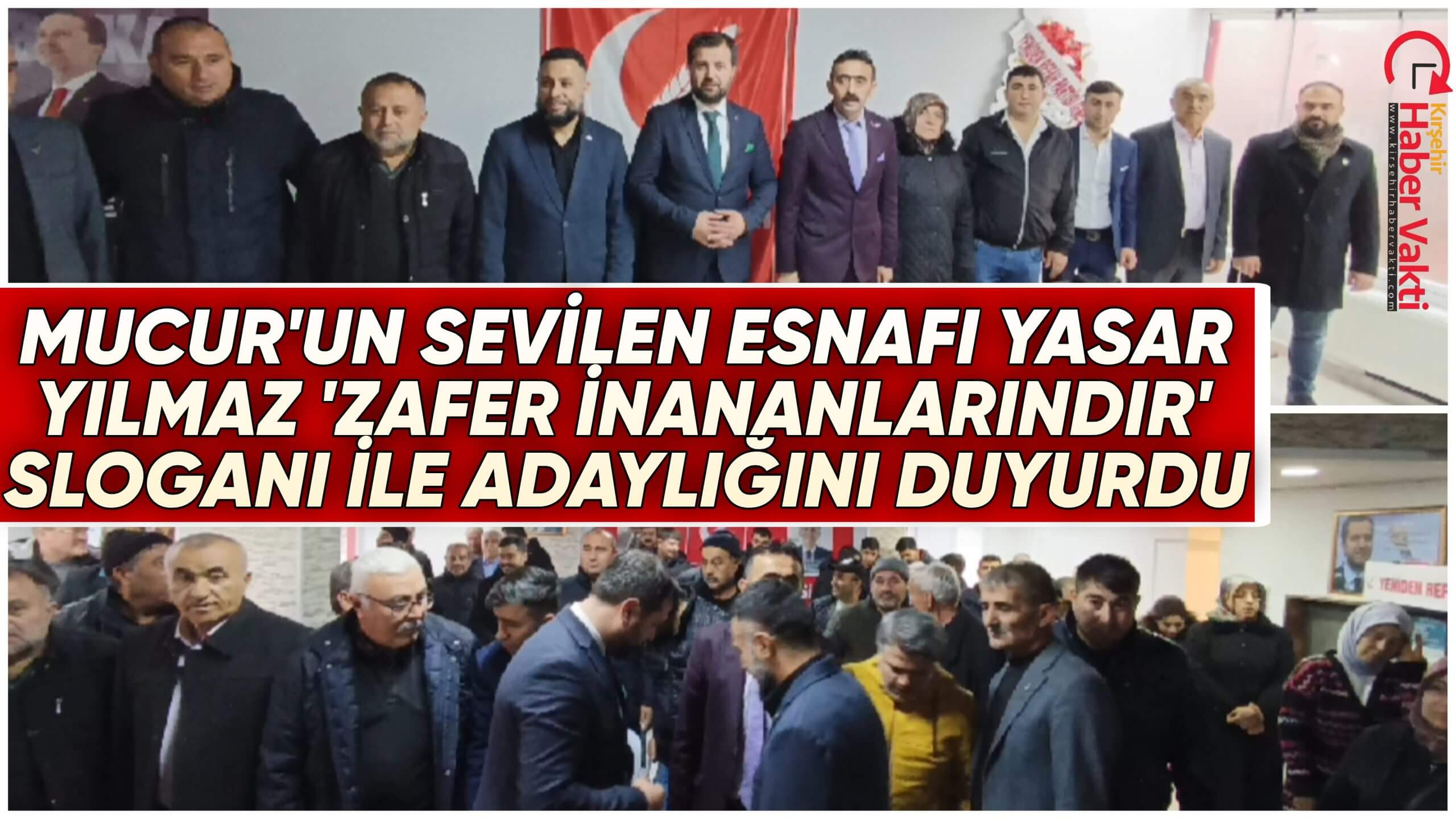 Kırşehir’in Mucur ilçesi esnaflarından Yaşar Yılmaz Belediye Başkan adaylığını resmen