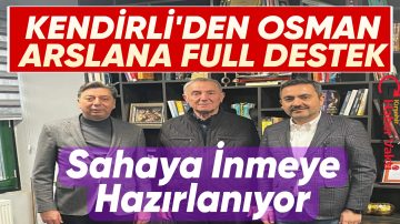 ESKİ MİLLETVEKİLİ KEDİRLİ:”OSMAN ARSLAN İÇİN CANLA BAŞLA MÜCADELE EDECEĞİZ”