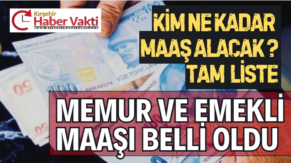HANGİ MEMUR NE KADAR MAAŞ ALACAK TAM LİSTE…