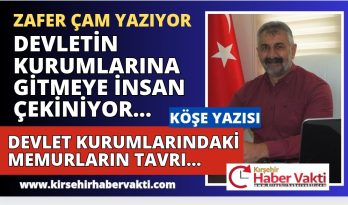 ZAFER ÇAM YAZIYOR “Saglık ocağına gidersiniz orda çalışan devlet memuru doktorların halka karşı tavrı…”