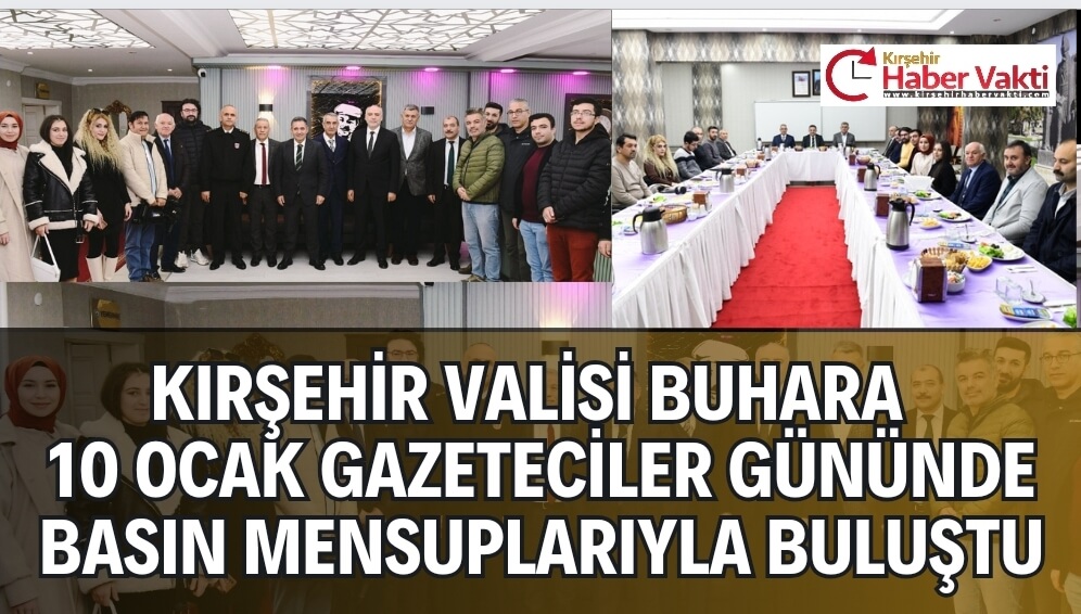VALİ BUHARA BASIN MENSUPLARIYLA BİR ARAYA GELDİ