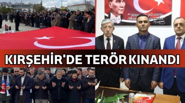 KIRŞEHİR’DE ŞEHİT GAZİ DERNEKLERİ TERÖRÜ KINADI