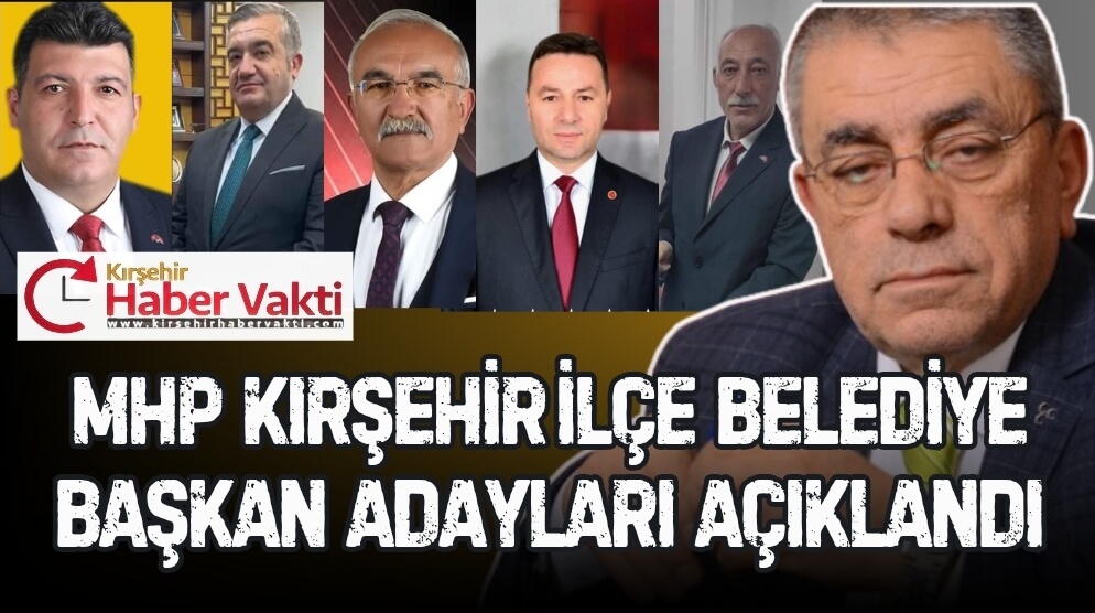 MHP İLÇE BELEDİYE BAŞKAN ADAYLARINI AÇIKLADI Milliyetçi Hareket Partisi Kırşehir