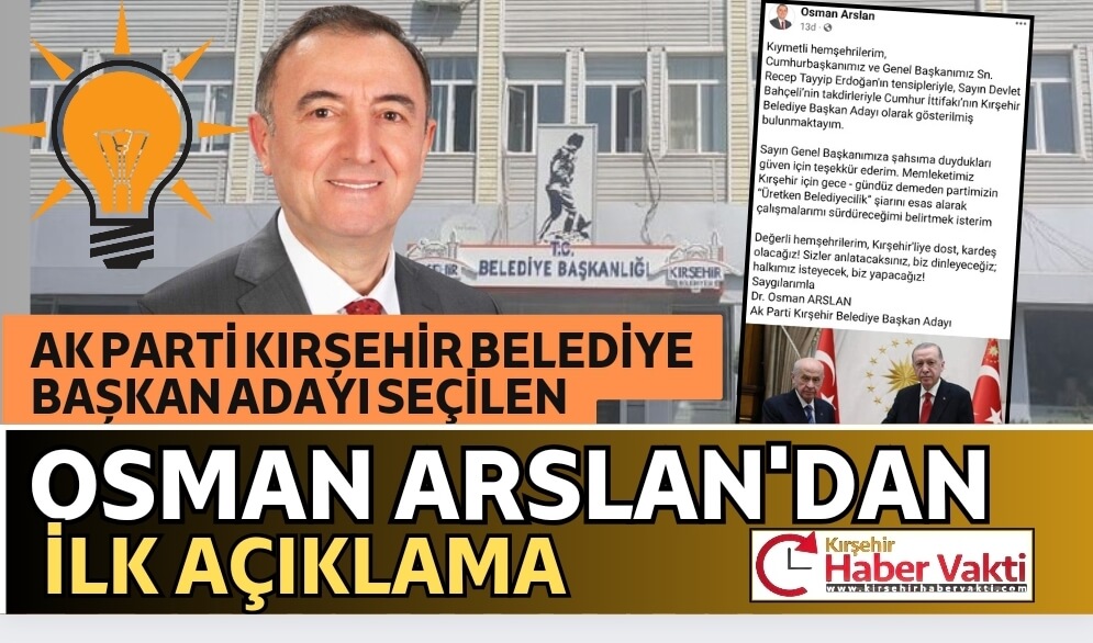 KIRŞEHİR AK PARTİ BELEDİYE BAŞKAN ADAYI OSMAN ARSLAN’DAN İLK AÇIKLAMA