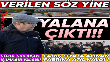 CHP’Lİ BELEDİYE’NİN ‘YENİ ALDIĞIMIZ FABRİKADA 500 KİŞİ İSTİHDAM EDECEĞİZ’ VAADİ DE YALANA ÇIKTI