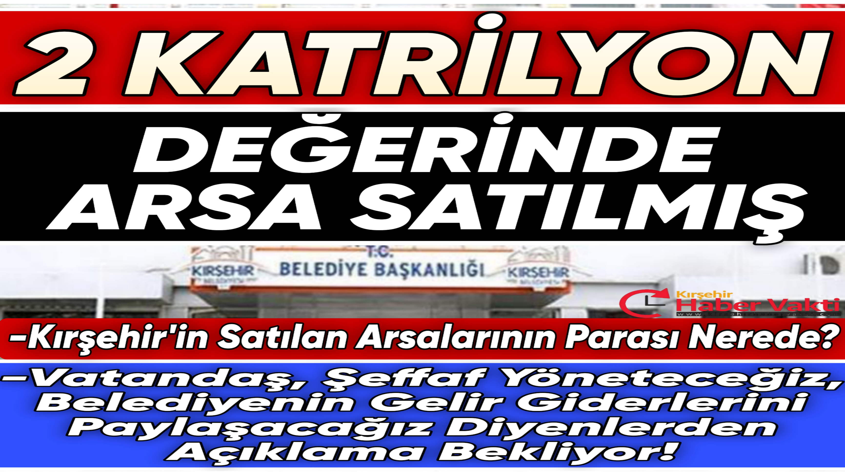 BELEDİYE, YAKLAŞIK 2 KATRİLYONLUK ARSA SATIŞI İDDİASI İLE İLGİLİ SUS PUS!