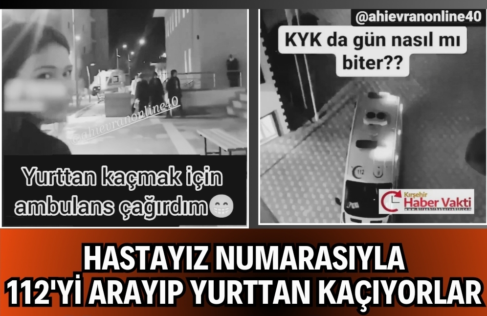 KYK ÖĞRENCİLERİNİN ŞIMARIKLIĞI 112 EKİPLERİNİ CANINDAN BEZDİRDİ Aralarında Kırşehirin de