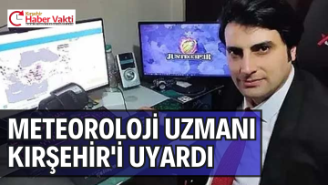 KIRŞEHİR’E UYARI